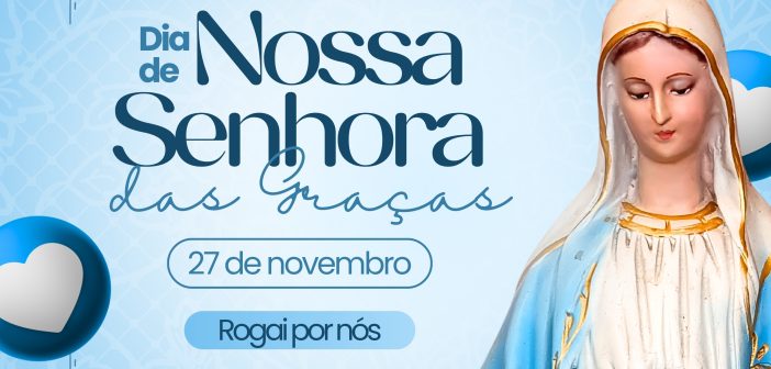 Dia Nacional de Nossa Senhora das Graças